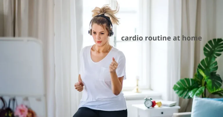 How to Build a Daily Cardio Routine at Home That Actually Works